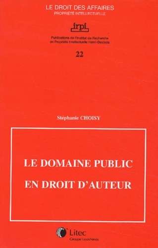 Stéphanie Choisy - Le Domaine Public En Droit D'Auteur.