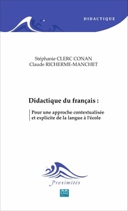 Stéphanie Clerc Conan et Claude Richerme-Manchet - Didactique du français - Pour une approche contextualisée et explicite de la langue à l'école.