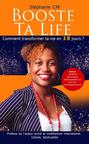 Stéphanie CM - Booste ta life - Comment transformer ta vie en 19 jours ?.