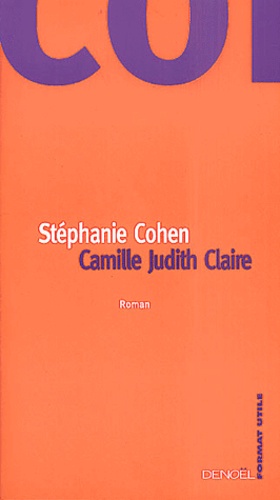 Stéphanie Cohen - Camille Judith Claire.