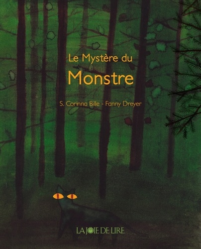 Stéphanie-Corinna Bille et Fanny Dreyer - Le Mystère du Monstre.