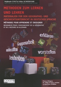 Stéphanie Coué et Esther Scheidecker - Methoden zum lernen und lehren - Materialien für den Geographie- und Geschichtsunterricht in deutscher Sprache.