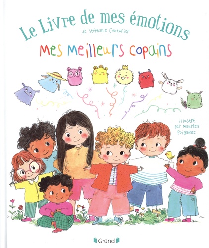 Stéphanie Couturier et Maurèen Poignonec - Le livre de mes émotions  : Mes meilleurs amis.