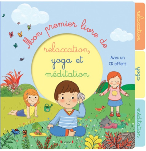 Mon premier livre de relaxation, yoga et méditation  avec 1 CD audio