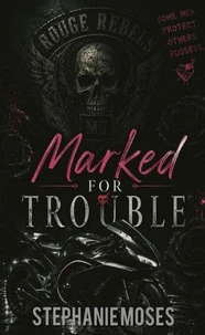 Marked For Trouble