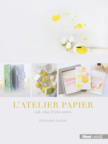 Stéphanie Dagan - L'atelier papier - Craft, collage et jolies créations.