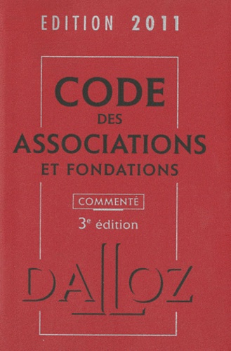 Stéphanie Damarey et Thierry Guillois - Code des associations et fondations commenté 2011.