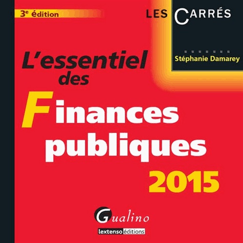Stéphanie Damarey - L'essentiel des finances publiques 2015.