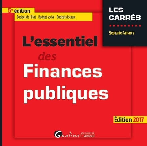 L'essentiel des finances publiques  Edition 2017