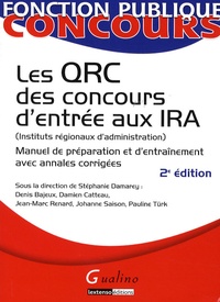 Stéphanie Damarey - Les QRC des concours d'entrée aux IRA (Instituts régionaux d'administration) - Manuel de préparation et d'entraînement avec annales corrigées.