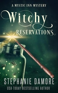  Stephanie Damore - Witchy Reservations - Mystic Inn Mystery, #1.