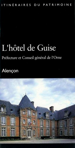 Stéphanie Dargaud - L'hôtel de Guise - Préfecture et Conseil général de l'Orne, Alençon.