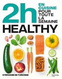 Bons livres à télécharger sur iphone 2h en cuisine pour toute la semaine Healthy par Stéphanie de Turckheim, Aline Princet, Véronique Tanneur (Litterature Francaise)