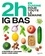 En 2h je cuisine pour toute la semaine Spécial IG bas. 80 repas faits maison, sans gâchis et avec des produits de saison pour vous accompagner dans une alimentation IG bas