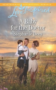 Stephanie Dees - A Baby For The Doctor.