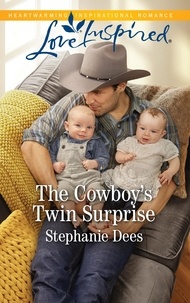 Stephanie Dees - The Cowboy's Twin Surprise.