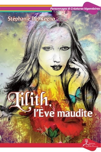 Stéphanie Del Regno - Lilith, l'Eve maudite.