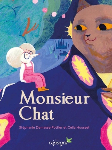 Stéphanie Demasse-Pottier et Célia Housset - Monsieur Chat.