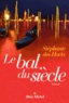 Stéphanie Des Horts - Le bal du siècle.