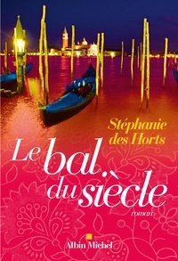 Stéphanie Des Horts et Stéphanie Des Horts - Le bal du siècle.