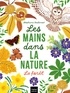 Stéphanie Desbenoît - Les mains dans la nature - La forêt.