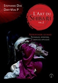 L'Art du Shibari - Approfondir les bases - Shibari, T2