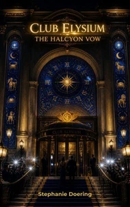 Club Elysium: The Halcyon Vow