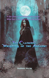 The Claiming: Whispers of the Ancient