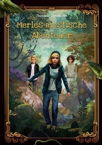 Stephanie Domaschke - Die Krone des Schlangenkönigs - Merles mystische Abenteuer Band 1.