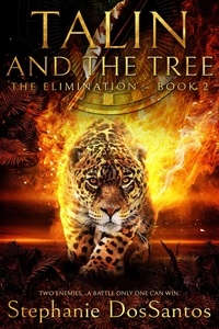  Stephanie DosSantos - Talin and the Tree: The Elimination - Book 2 - Talin and the Tree, #2.