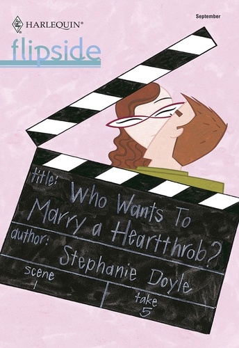 Stéphanie Doyle - Who Wants To Marry a Heartthrob?.