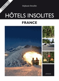 Stéphanie Dreuillet - Hotels insolites - France.