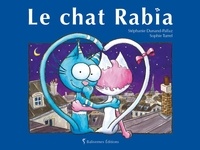 Stéphanie Dunand-Pallaz et Sophie Turrel - Le chat Rabia.