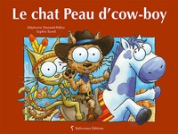 Stéphanie Dunand-Pallaz - Les petits chats  : Le chat Peau d'cow-boy.
