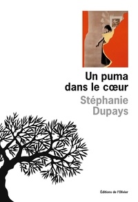 Stéphanie Dupays - Un puma dans le coeur.