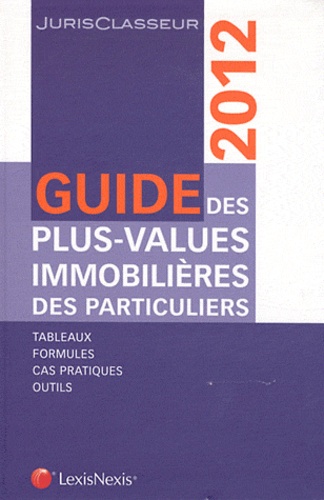 Stéphanie Durteste et Sophie Gonzalez-Moulin - Guide des plus-values immobilières des particuliers.