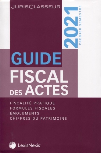 Guide fiscal des actes. Premier semestre 2021