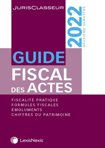 Guide fiscal des actes. Deuxième semestre 2022