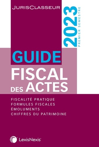 Guide fiscal des actes. Premier semestre 2023