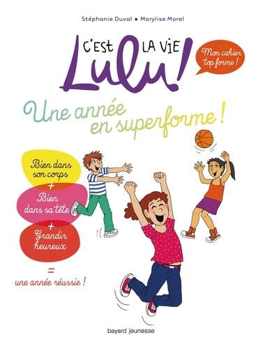 Stéphanie Duval et Marylise Morel - C'est la vie Lulu !  : Une année en superforme !.