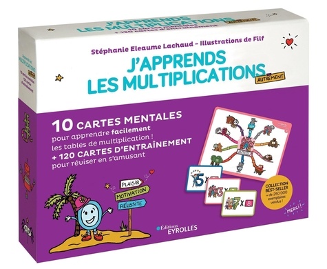 J'apprends les multiplications autrement. 10 cartes mentales pour apprendre facilement les tables de multiplication + 120 cartes d'entraînement pour réviser en s'amusant