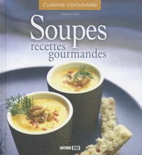 Stéphanie Ellin - Soupes - Recettes gourmandes.