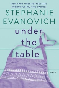 Stephanie Evanovich - Under the Table.
