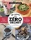 La cuisine zéro déchets. 52 recettes bio et végétariennes pour ne plus rien jeter  édition revue et augmentée