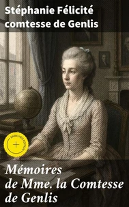 Mémoires de Mme la Comtesse de Genlis