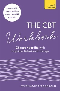 Stephanie Fitzgerald - The CBT Workbook - Use CBT to Change Your Life.