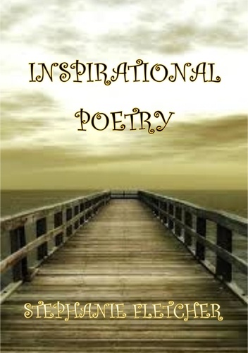  Stephanie Fletcher - Inspirational Poetry - Poetry Anthologies, #2.