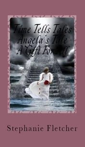 Time Tells Tales - Tale Five - A Gift For All