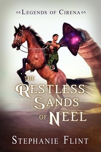  Stephanie Flint - The Restless Sands of Neel - Legends of Cirena, #3.