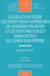 Les relations entre les institutions supérieures de contrôle financier et les pouvoirs publics dans les pays de l'Union européenne